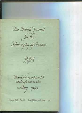 THE BRITISH JOURNAL FOR THE PHILOSOPHY OF SCIENCE. VOLUME XVI No. 61.