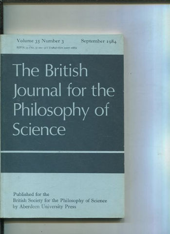 THE BRITISH JOURNAL FOR THE PHILOSOPHY OF SCIENCE. VOLUME 35 NUMBER 3.