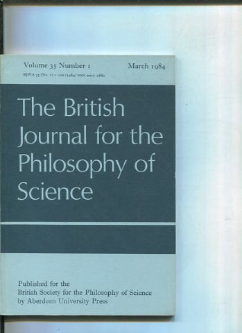 THE BRITISH JOURNAL FOR THE PHILOSOPHY OF SCIENCE. VOLUME 35 NUMBER 1.