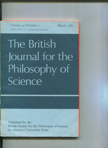 THE BRITISH JOURNAL FOR THE PHILOSOPHY OF SCIENCE. VOLUME 32 NUMBER 1.