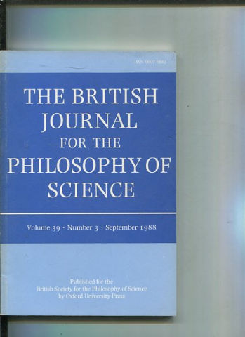 THE BRITISH JOURNAL FOR THE PHILOSOPHY OF SCIENCE. VOLUME 39 NUMBER 3.