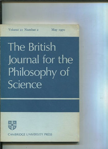 THE BRITISH JOURNAL FOR THE PHILOSOPHY OF SCIENCE. VOLUME 21 NUMBER 2.