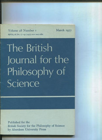 THE BRITISH JOURNAL FOR THE PHILOSOPHY OF SCIENCE. VOLUME 28 NUMBER 1.