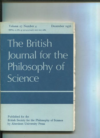 THE BRITISH JOURNAL FOR THE PHILOSOPHY OF SCIENCE. VOLUME 27 NUMBER 4.