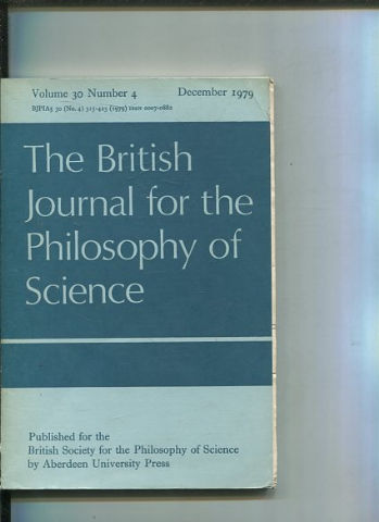 THE BRITISH JOURNAL FOR THE PHILOSOPHY OF SCIENCE. VOLUME 30 NUMBER 4.