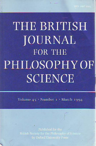 THE BRITISH JOURNAL FOR THE PHILOSOPHY OF SCIENCE. VOLUME 45, NUMBER I, MARCH 1994.