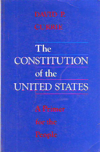 THE CONSTITUTION OF THE UNITED STATES. A PRIMER FOR THE PEOPLE.