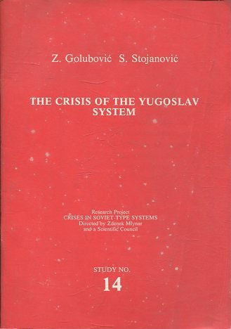 THE CRISIS OF THE YUGOSLAV SYSTEM.