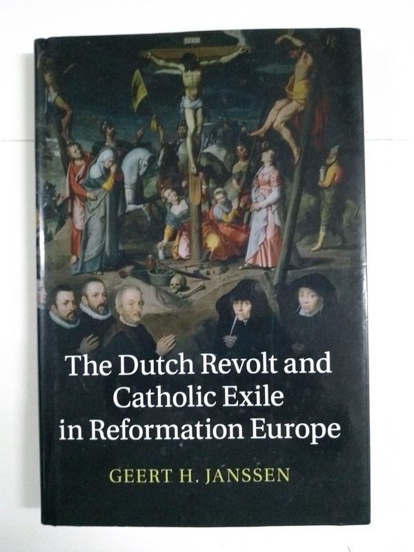 The Dutch Revolt and Catholic Exile in Reformation Europe