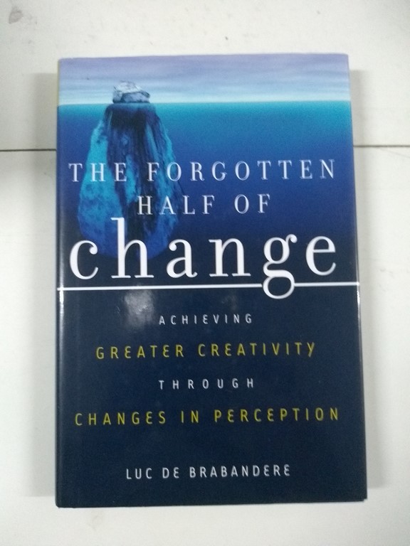 The forgotten half of change