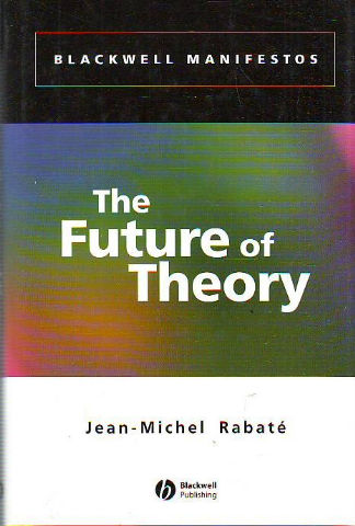 THE FUTURE OF THEORY.