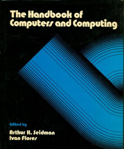 THE HANDBOOK OF COMPUTERS AND COMPUTING.