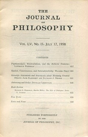 THE JOURNAL OF PHILOSOPHY. VOLUME LV, NO. 15: JULY, 1958. PSYCHOANALYSIS, EXISTENTIALISM, AND THE ESTHETIC UNIERSE. SYMBOL, CONSCIOUSNESS, AND INTERSUBJECTIVITY.