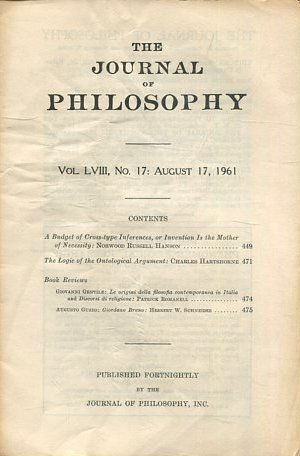 THE JOURNAL OF PHILOSOPHY. VOLUME LVIII, No. 17, 1961. A BUDGET OF CROSS-TYPE INFERENCES, OR INVENTION IS THE MOTHER OF NECESSITY. THE LOGIC OF THE ONTOLOGICAL ARGUMENT.