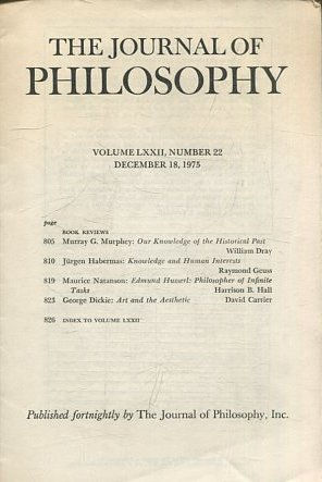 THE JOURNAL OF PHILOSOPHY. VOLUME LXXII, NUMBER 22 DECEMBER 18, 1975. MURRAY G. MURPHEY: OUR KNOWLEDGE OF THE HISTORICAL PAST. KNOWLEDGE AND HUMAN INTERESTS.