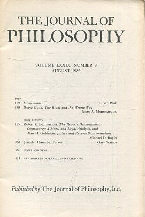 THE JOURNAL OF PHILOSOPHY. VOLUME LXXIX, NUMBER 8 AUGUST 1982. MORAL SAINTS. DOING GOOD: THE RIGHT AND THE WRONG WAY.