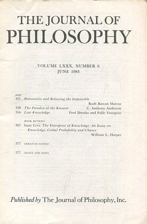 THE JOURNAL OF PHILOSOPHY. VOLUME LXXX, NUMBER 6 JUNE 1983. RATIONALITY AND BELIEVING THE IMPOSSIBLE. THE PARADOX OF THE KNOWER. LOST KNOWLEDGe.