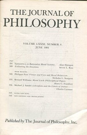 THE JOURNAL OF PHILOSOPHY. VOLUME LXXXI, NUMBER 6 JUNE, 1984. CONSISTENCY IN RATIONALIST MORAL SYSTEMS. EVALUATING THE EMOTIONS.