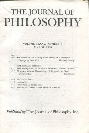 THE JOURNAL OF PHILOSOPHY. VOLUME LXXXV, NUMBER 8 AUGUST 1988. SANCTIFICATION, HARDENING OF THE HEART, AND FRANKFURT'S.