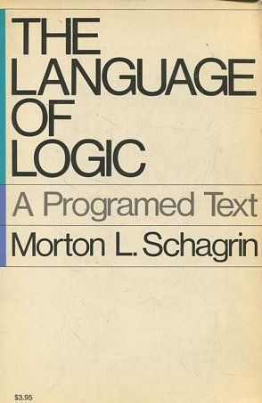 THE LANGUAGE OF LOGIC. A PROGRAMED TEXT.