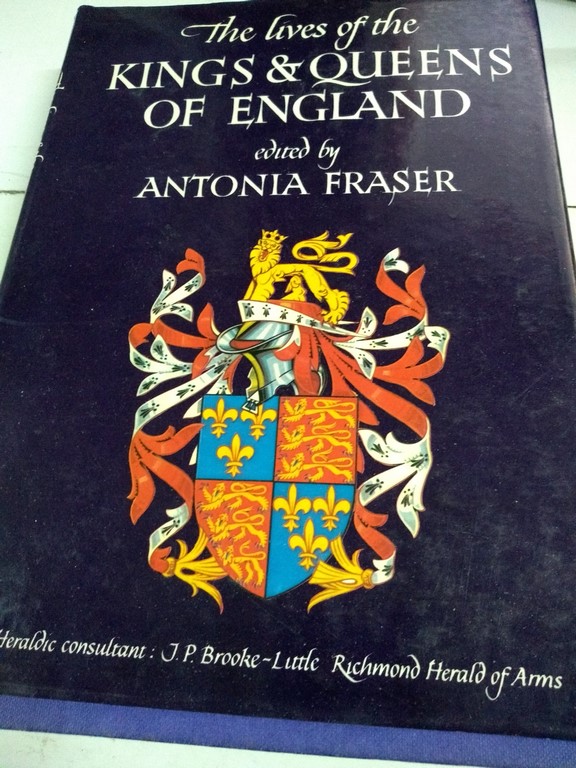 The lives of the Kings & Queens of England