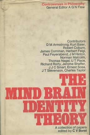 THE MIND/ BRAIN IDENTITY THEORY.