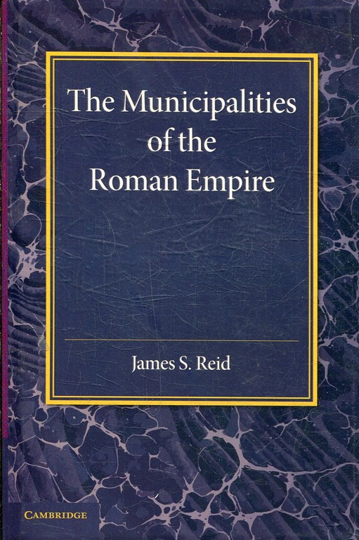 THE MUNICIPALITIES OF THE ROMAN EMPIRE.