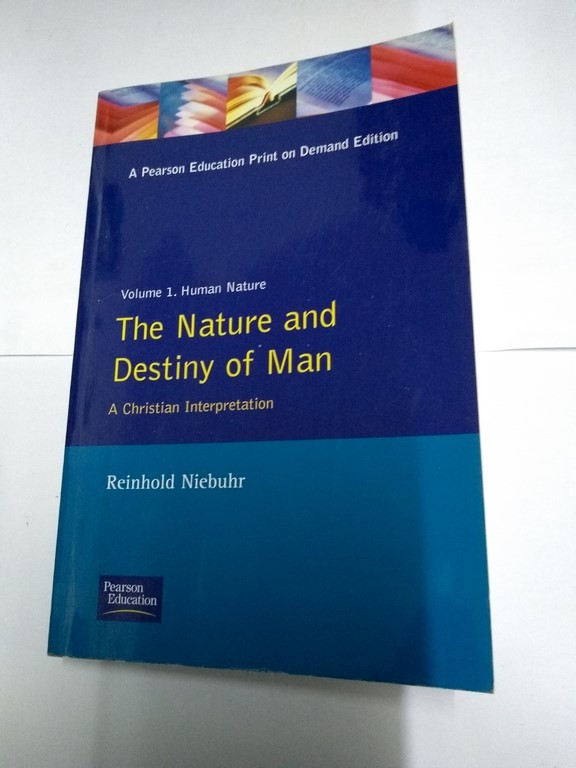 The Nature and Destiny of Man