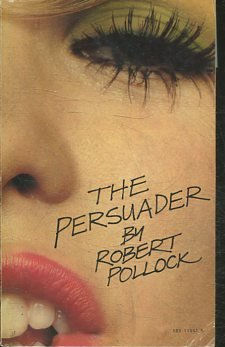 THE PERSUADER.