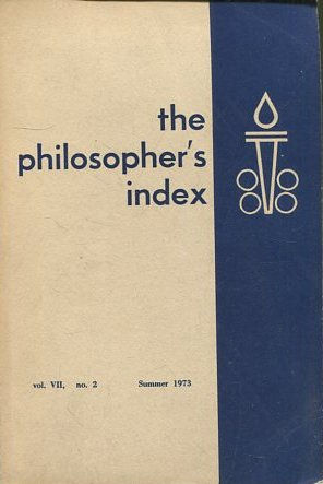 THE PHILOSOPHER'S INDEX: AN INTERNATIONAL INDEX TO PHILOSOPHICAL PERIODICALS: VOL. VII, NO. 2, FALL 1973.