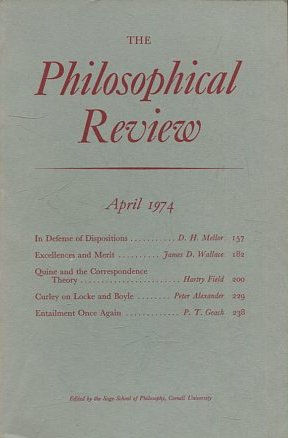 THE PHILOSOPHICAL REVIEW.  VOL: LXXXIII, NO. 2. APRIL 1974. IN DEFENSE OF DISPOSITIONS. EXCELLENCES AND MERIT. QUINE AND THE CORRESPONDENCE THEORY.