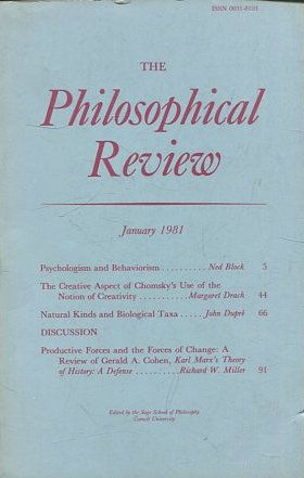 THE PHILOSOPHICAL REVIEW.  VOL: XC, No 1. JANUARY 1981. PSYCHOLOGISM AND BEHAVIORISM. THE CREATIVE ASPECT OF CHOMSKY'S  USE OF THE NOTION OF CREATIVITY. NATURAL KINDS AND BIOLOGICAL TAXA.