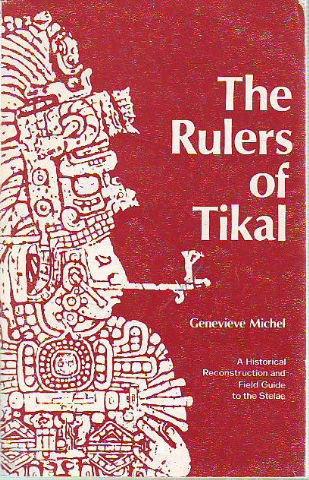 THE RULERS OF TIKAL.