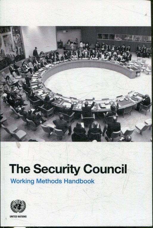 THE SECURITY COUNCIL. WORKING METHODS HANDBOOK.