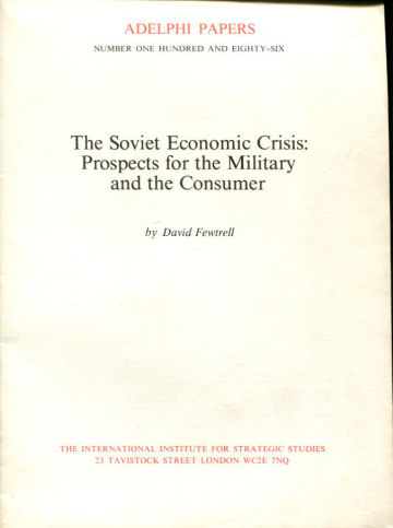 THE SOVIET ECONOMIC CRISIS: PROSPECTS FOR THE MILITARY AND THE CONSUMER.