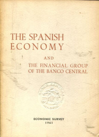 THE SPANISH ECONOMY AND THE FINANCIAL GROUP OF THE BANCO CENTRAL.