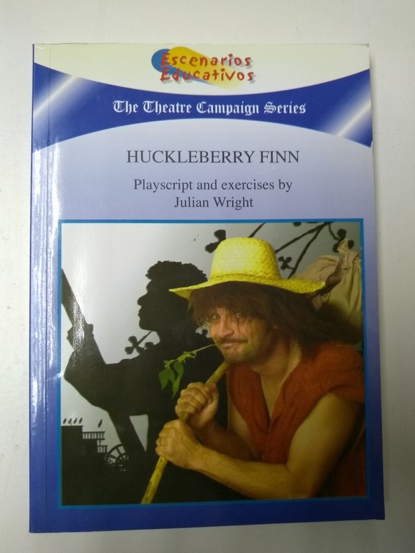 The theatre Campaign series: Fame & Fotune. Huckleberry Finn