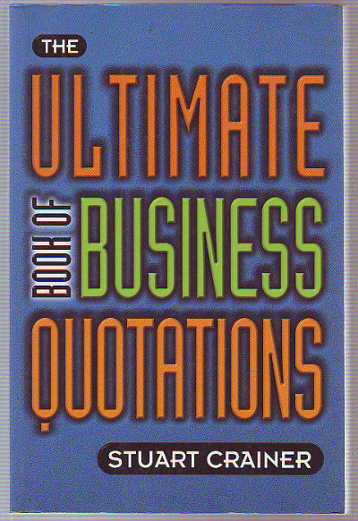 THE ULTIMATE BOOK OF BUSINESS QUOTATIONS.