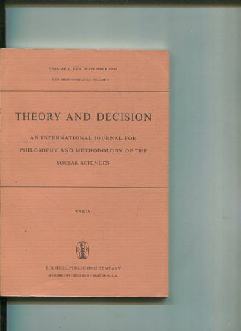 THEORY AND DECISION AN INTERNATIONAL JOURNAL FOR PHILOSOPHY AND METHODOLOGY OF THE SOCIAL SCIENCES. VOLUME 6 No. 4  NOVEMBER 1975. THIS ISSUE COMPLETES VOLUME 6.