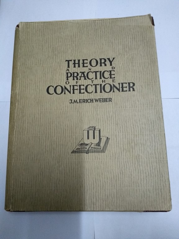 Theory and Practice of the Confectioner