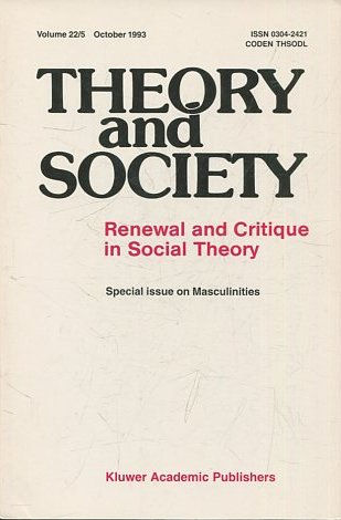 THEORY AND SOCIETY. RENEWAL AND CRITIQUE IN SOCIAL THEORY. VOL 22/5.