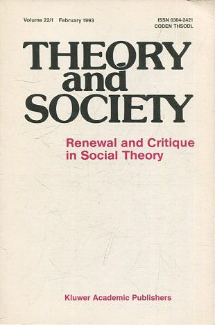 THEORY AND SOCIETY. RENEWAL AND CRITIQUE IN SOCIAL THEORY. VOL 20/2.