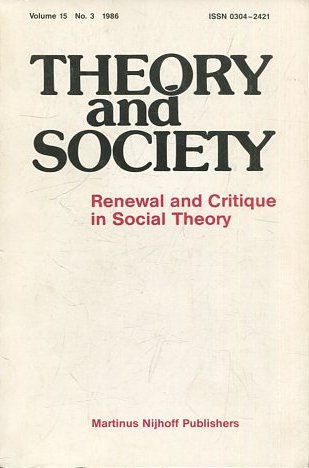 THEORY AND SOCIETY. RENEWAL AND CRITIQUE IN SOCIAL THEORY. VOL 14/2.