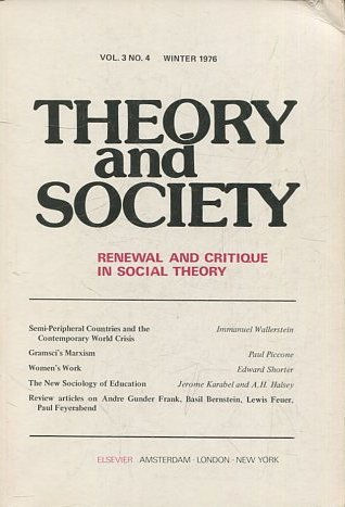 THEORY AND SOCIETY. RENEWAL AND CRITIQUE IN SOCIAL THEORY. VOL 3/4.