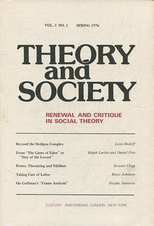 THEORY AND SOCIETY. RENEWAL AND CRITIQUE IN SOCIAL THEORY. VOL 3/1.