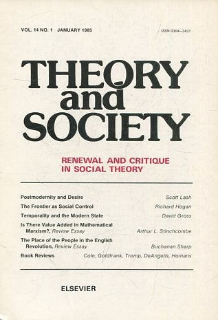 THEORY AND SOCIETY. RENEWAL AND CRITIQUE IN SOCIAL THEORY. VOL 14/1.