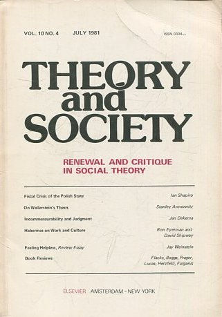 THEORY AND SOCIETY. RENEWAL AND CRITIQUE IN SOCIAL THEORY. VOL 10/4.