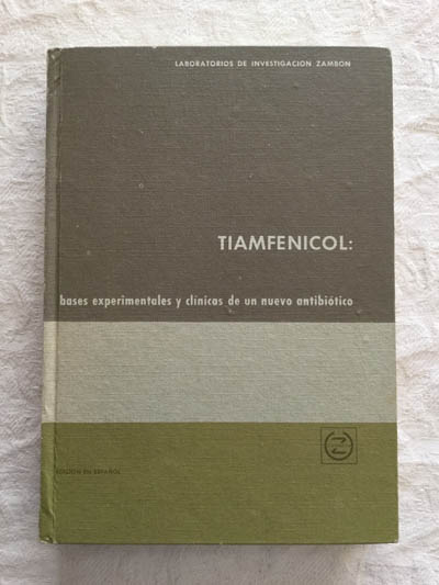 Tiamfenicol: bases experimentales y clínicas de un nuevo antibiótico