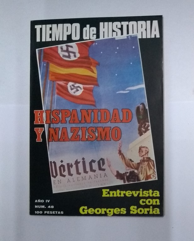 Tiempo de Historia. Hispanidad y nazismo. Entrevista con Georges Soria,  48