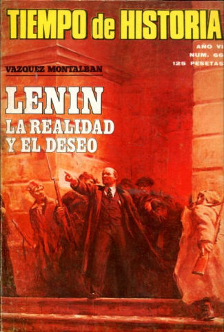 TIEMPO DE HISTORIA. Nº 66. LENIN LA REALIDAD Y EL DESEO.